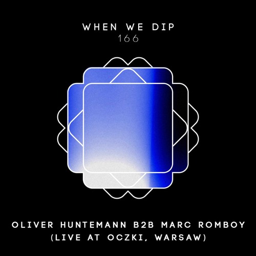 Oliver Huntemann B2B Marc Romboy - When We Dip 166 (Live @ Oczki, Warsaw)