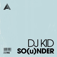 DJ KID - SO(u)NDER (Extended Mix)