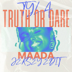 Truth or Dare - Tyla (Maada Jersey Edit) *Pitched