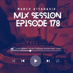 Marco Attanasio Mix Session Episode 178Live @Beat your Tuesday Show Part 2.Techno, House,Electro