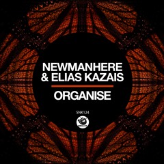 Newmanhere & Elias Kazais - Organise [Sunclock]