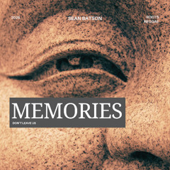 Memories don't leave us