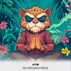No Hopes, Max Freeze - 4pm (Original Mix)