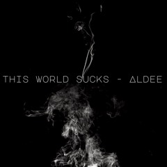 This World Sucks