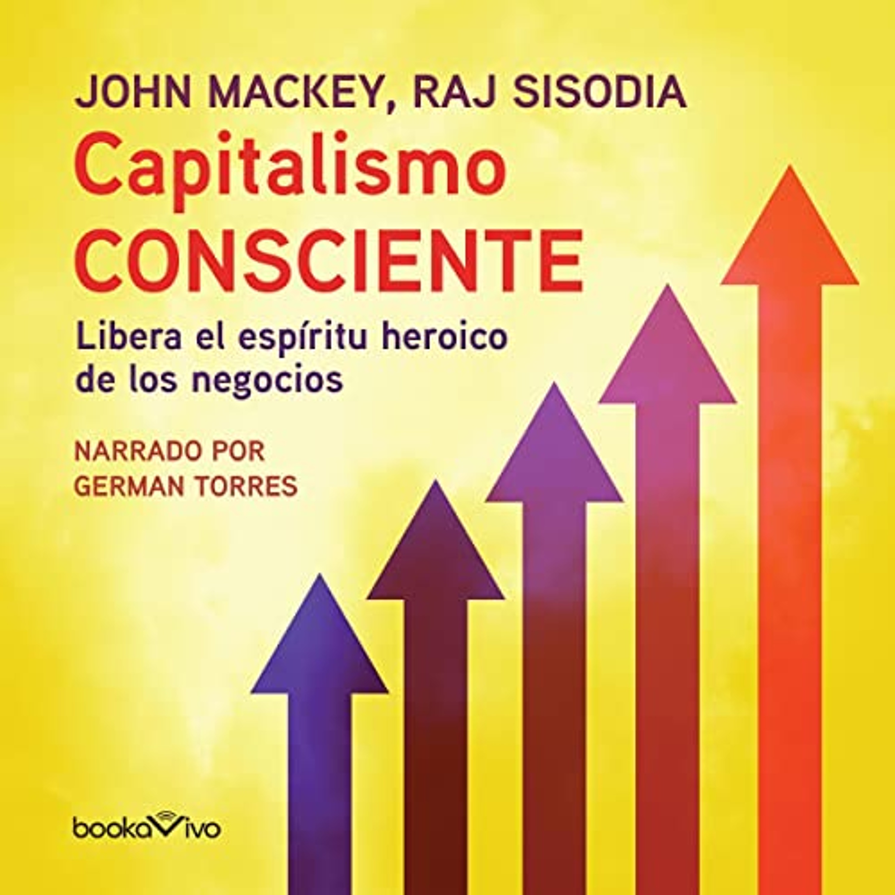 Capitalismo Consciente (Audiolibro) | Prueba Gratis
