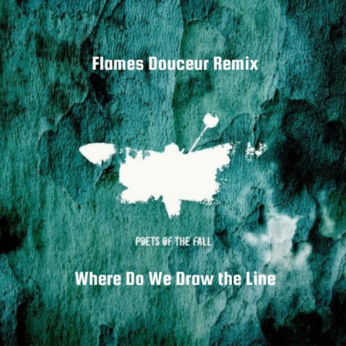 Where Do We Draw the Line [Flames Douceur Remix]