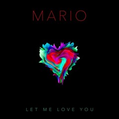 MARIO - LET ME LOVE YOU(Colin Crooks Remix)