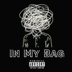 In My Bag (Prod. eli lindsey x BatzNasty)