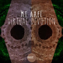 Mt Axel - Virtual Devotion (Original Mix)