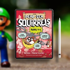 The Dead Sea Squirrels 3-Pack Books 4-6: Squirrelnapped! / Tree-mendous Trouble / Whirly Squirr