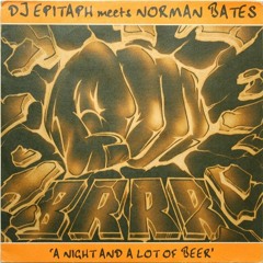 DJ Epitaph meets Norman Bates - A Night And A Lot Of Beer