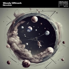 Woody Offmark - Newton (Out Now)