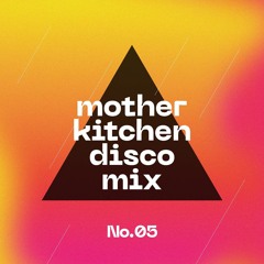 Mother Kitchen Disco Mix