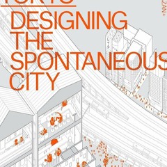 ⚡Ebook✔ Emergent Tokyo: Designing the Spontaneous City