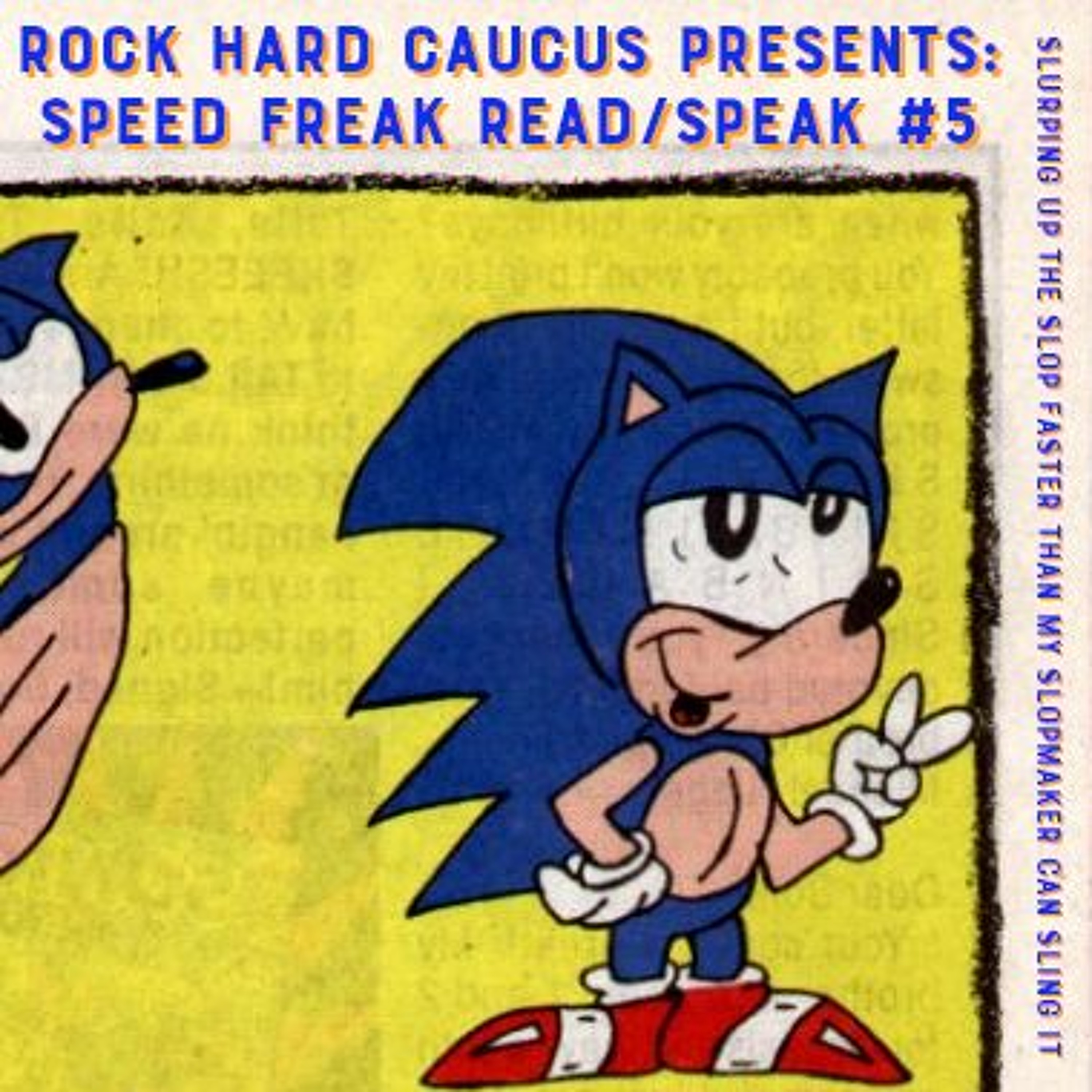 TEASER - Speed Freak Read/Speak #5: Slurping Up the Slop... (8/10/2021)