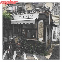 rain café (out on spotify)