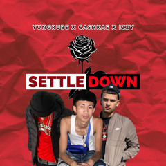 Settle Down Ft. CashKae x Izzy