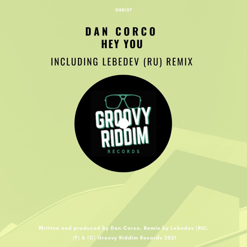 GRR137 : Dan Corco - Hey You (Lebedev (RU) Remix)