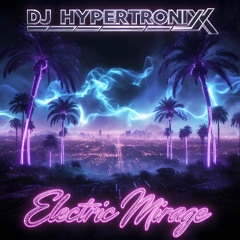 Electric Mirage