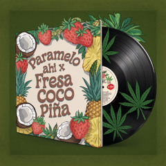 Jurapa X Paramelo Ahi X Fresa Coco Piña (DJ Jilguero BreakBeat Mashup )