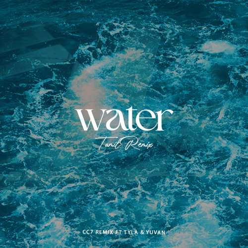 WATER TAMIL - CC7 REMIX