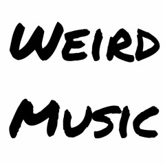 Weird Music