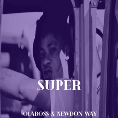 Super (Feat Newdon Way)