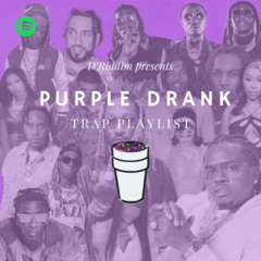 Purple Drank Playlist