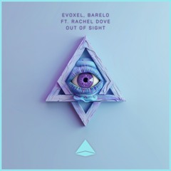 Evoxel, Barelo - Out Of Sight ft. Rachel Dove [Afro House] [Asra]