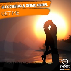 Alex Cervera & Sergio Caubal - Get Me