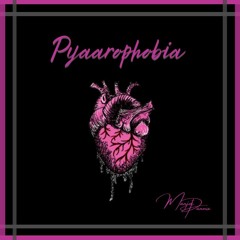 Pyaarophobia - Manjot Pannu