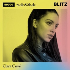 Radio 80000 x Blitz Take Over — Clara Cuvé [13.06.20]