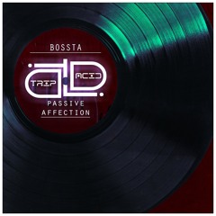 Bossta - Passive Affection