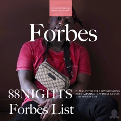 Forbes list ft. 88NIGHTS