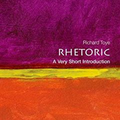 Read PDF 📚 Rhetoric: A Very Short Introduction (Very Short Introductions) by  Richar