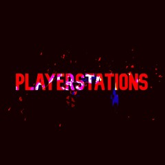 Playerstations