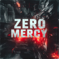 Zero Mercy