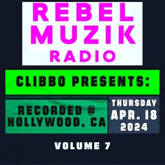CLIBBO PRESENTS: REBEL MUZIK RADIO VOL. 7