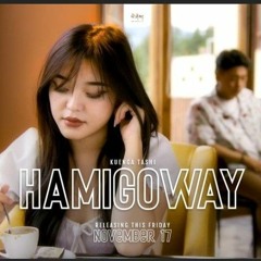 HAMIGOWAY_by_@kuengatashii___Official_Music_(256k).mp3