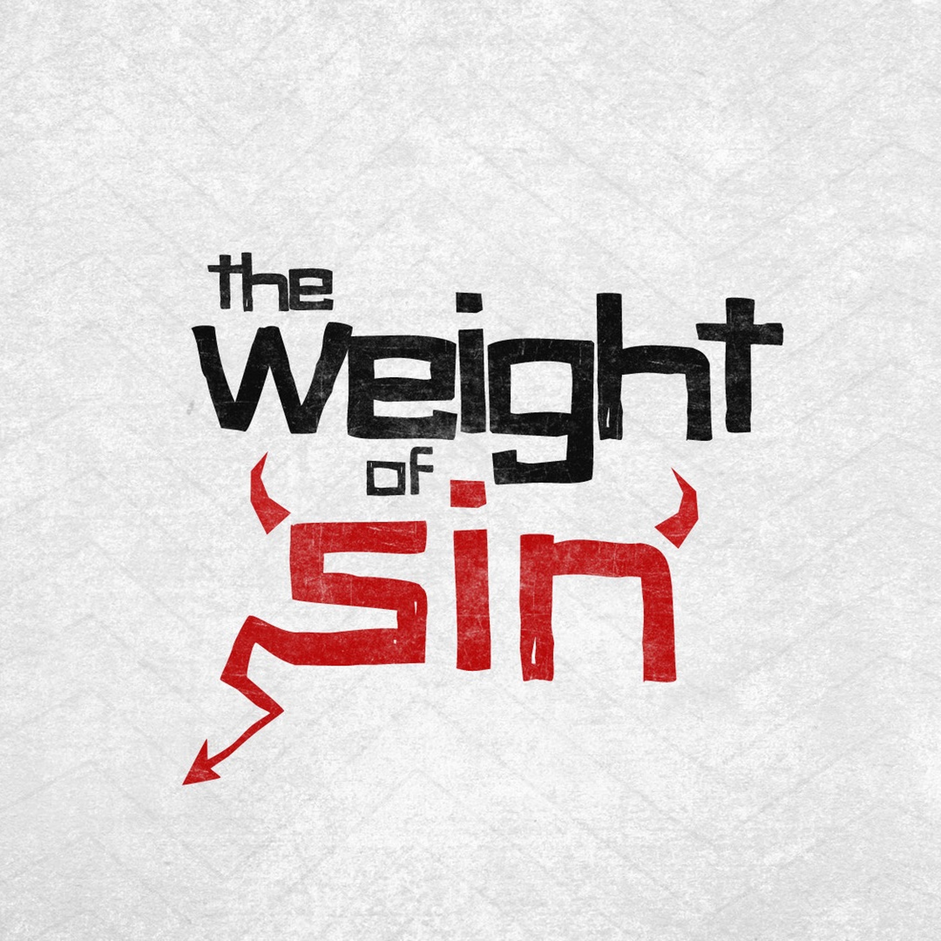 The Weight of Sin | 8.2.2020