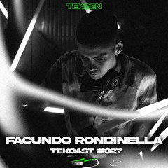 TEKCAST #027 - FACUNDO RONDINELLA
