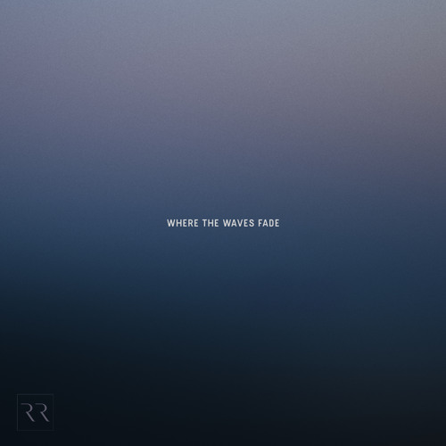 Where The Waves Fade
