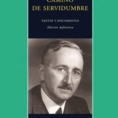 PDF/READ❤  Camino de servidumbre. Textos de documentos. Edici?n definitiva (Obra