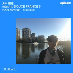 Jim Irie présente Douce France 5 - 12 Novembre 2021