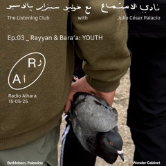 The Listening Club EP.3 - Youth (Bethlehem, Palestine)