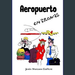 [Ebook] ✨ Aeropuerto en bromas (Spanish Edition) get [PDF]