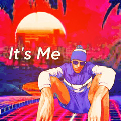 It’s Me