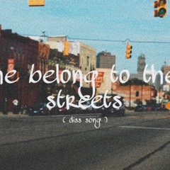 He Belong to the Streets