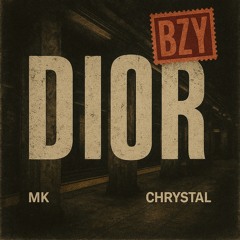 MK - Dior [BZY Remix] (Feat. Chrystal)