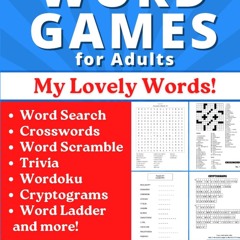 ✔Read⚡️ WORD GAMES FOR ADULTS: My Lovely Words. The Most Complete Book of Word Puzzles